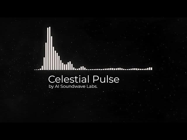 Celestial Pulse by AI Soundwave Labs.