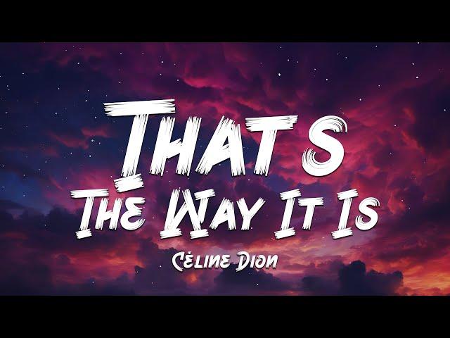 Céline Dion - That's The Way It Is (Lyrics) 