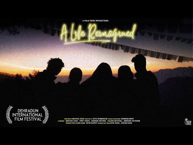 A Life Reimagined | Short Film