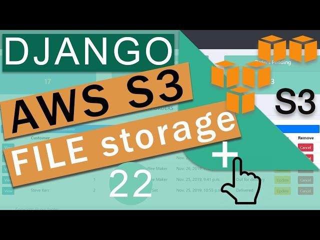 File Storage with AWS S3 Buckets Upload |  Django (3.0) Crash Course Tutorials (pt 22)