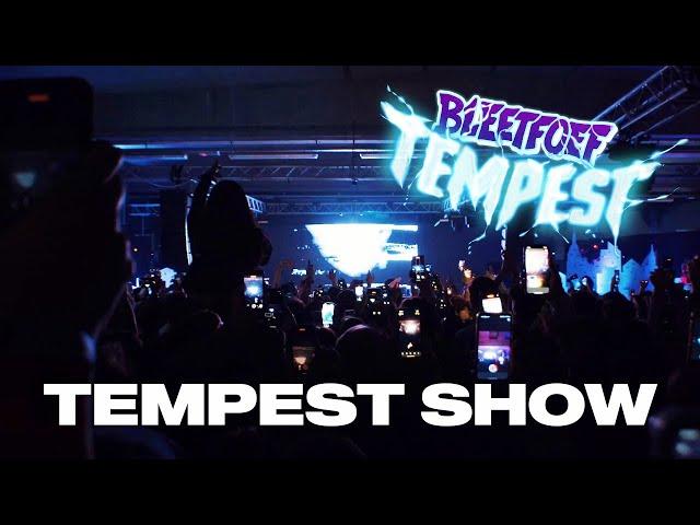 Bleetfoef Tempest | Official Full Midnight Show