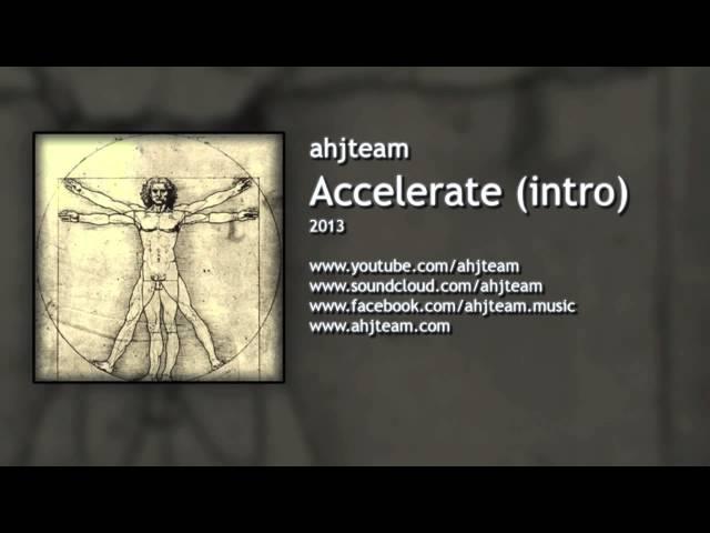 ahjteam feat Oskar Solja - 01 - Accelerate (intro)