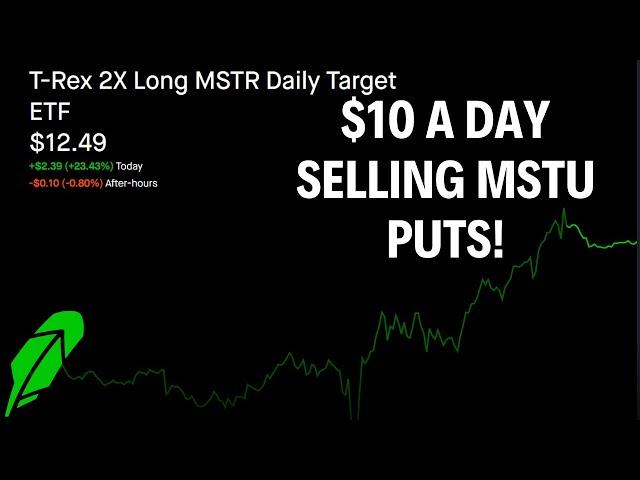 How to Make $10 a Day Selling Puts on MSTU and RETIRE!!! Selling Options for Income