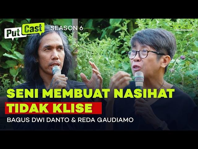 SENI MEMBUAT MUSIKALISASI PUISI ALA REDA GAUDIAMO & BAGUS DWI DANTO | Putcast