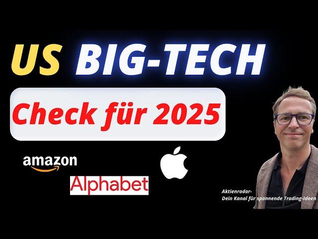 Alphabet, Amazon und Apple Aktie im Check - Welche Tech-Aktie ist mein Favorit für 2025?