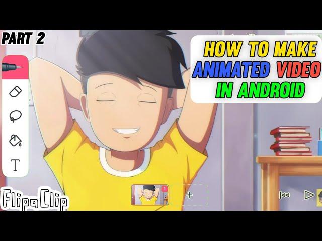 How to make Animation Video in Mobile Part 2 || how to make Animated Video || Step By Step Tutorial