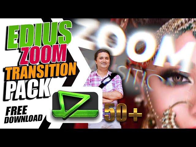 Edius Transition Free Download | Zoom Transition Pack | NVS 50