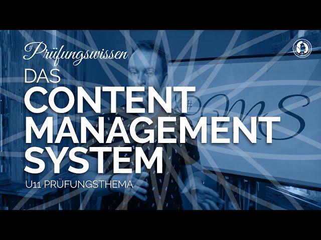 Das Content-Management-System - Was ist das? Prüfungswissen