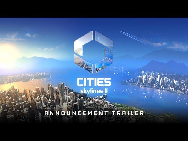 Cities Skylines II | Announcement Trailer I