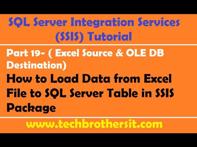 SSIS Tutorial Part 19-How to Load Data from Excel File to SQL Server Table in SSIS Package