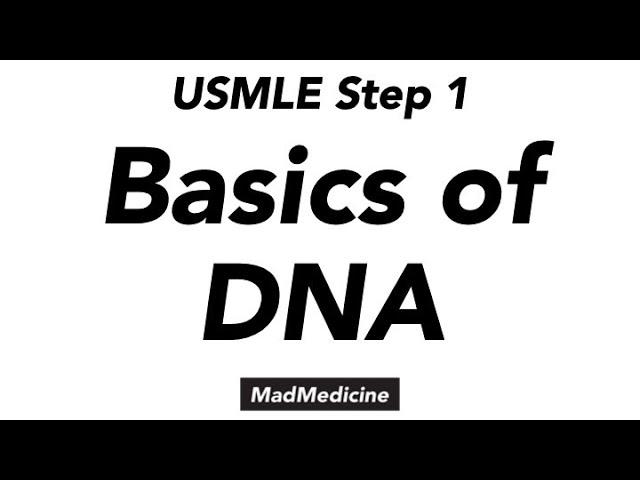 Basics of DNA - Biochemistry (USMLE Step 1)