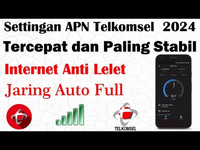 Settingan APN Telkomsel 2024, Tercepat dan Paling Stabil || Internet Anti Lelet, Jaringan Auto Full