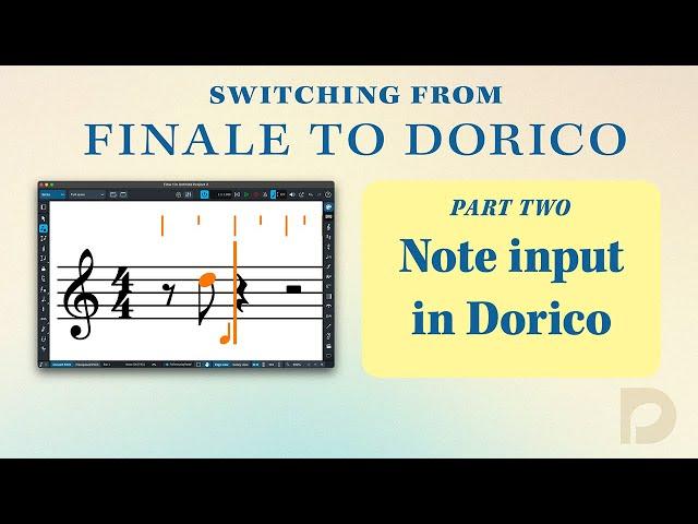 Note Input in Dorico | Switching from Finale to Dorico