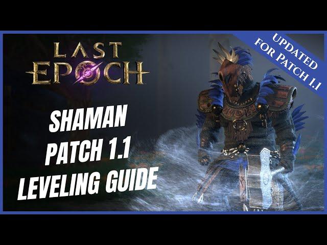 SHAMAN BEST LEVELING GUIDE 1- 80 | UPDATED FOR PATCH 1.1 | LAST EPOCH