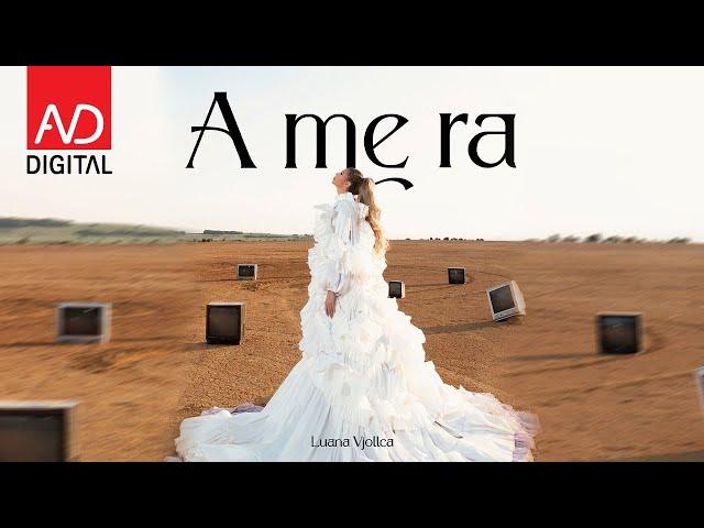 Luana Vjollca - A me ra [OFFICIAL VIDEO]