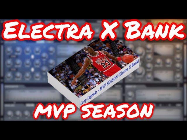  Electra X Bank "MVP Season" 30 Presets (By @LoopLegendz) Electrax Free Preview Expansion