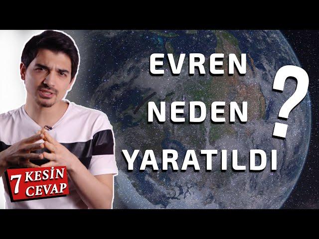 Varoluş Sorgulaması - Allah Beni Ve Kainatı Neden Yarattı?