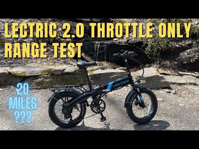 Lectric 2.0 Throttle Only Range Test 10ah
