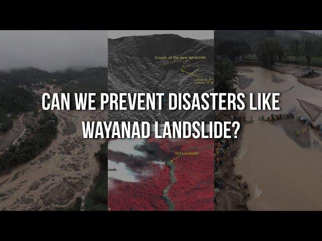 Can We Prevent Disasters Like Wayanad Landslide?