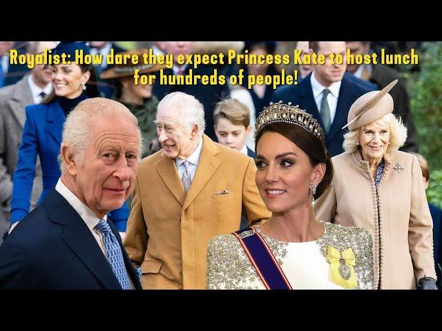 Royalist: How dare they expect Princess Kate to host lunch for hundreds of people!