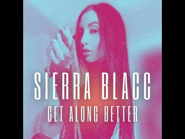 Sierra Blacc - Get Along Better (Drake Cover)