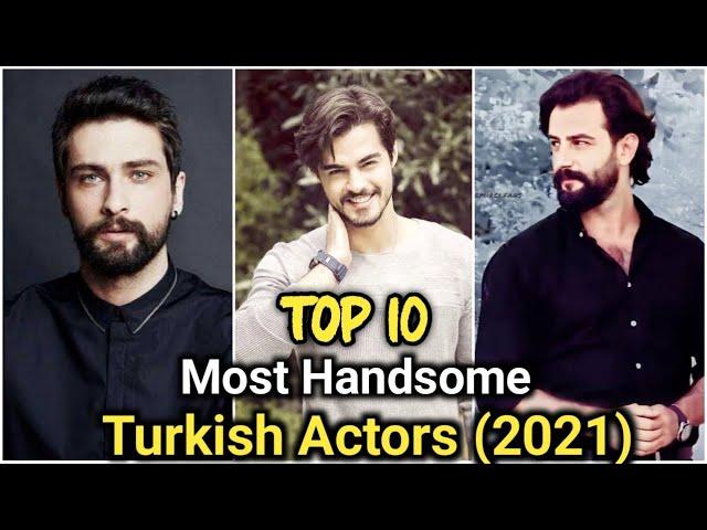 Top 10 Most Handsome Turkish Actors 2021