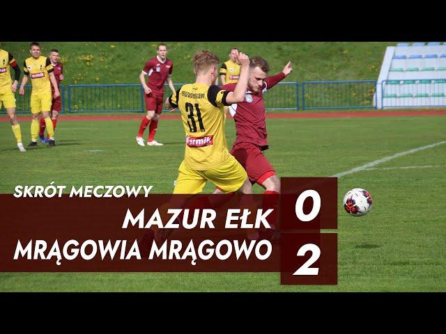 Skrót meczu | Mazur Ełk - Mrągowia Mrągowo 2:0 (0:0) | IV LIGA