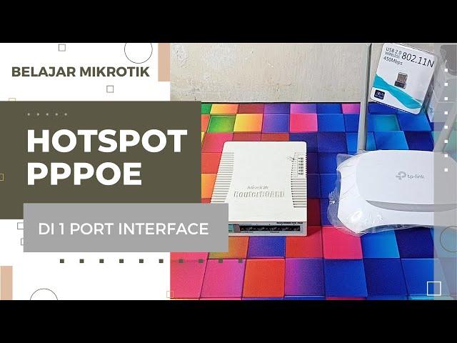 Cara Mudah Setting Hotspot Voucer & PPPoE Server Di 1 Interface Mikrotik Tanpa VLAN ID