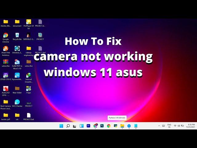 Fix asus vivobook camera not working windows 11| how to fix camera on asus laptop windows 11