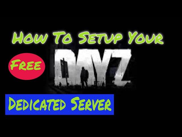 Dayz - How to Create Your Own Server 2024!