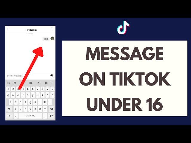 How To Message On TikTok Under 16