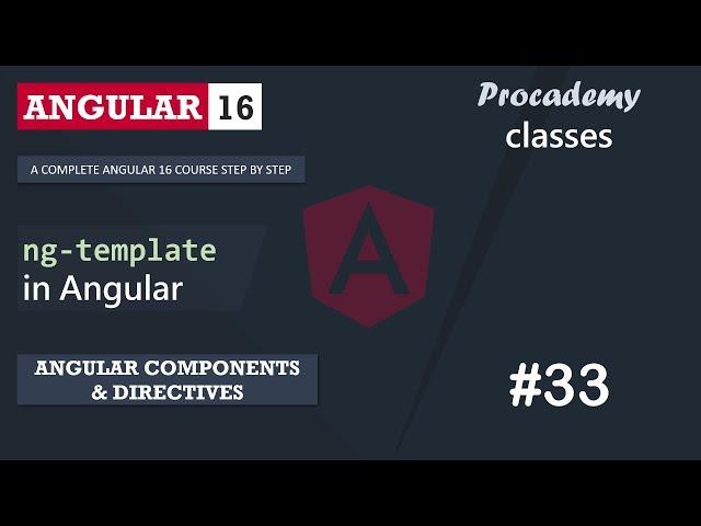 #33 ng-template in Angular | Angular Component & Directives | A Complete Angular Course