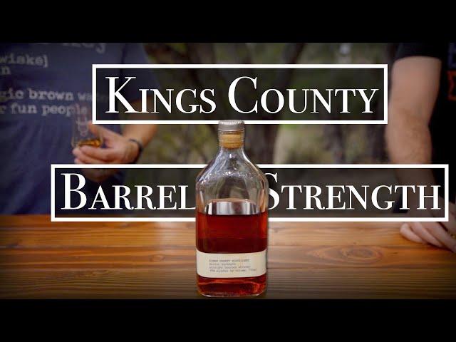 Kings County Barrel Strength Review - No RYE?