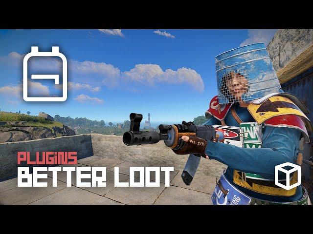 How to Install and Use the Better Loot Plugin in Rust