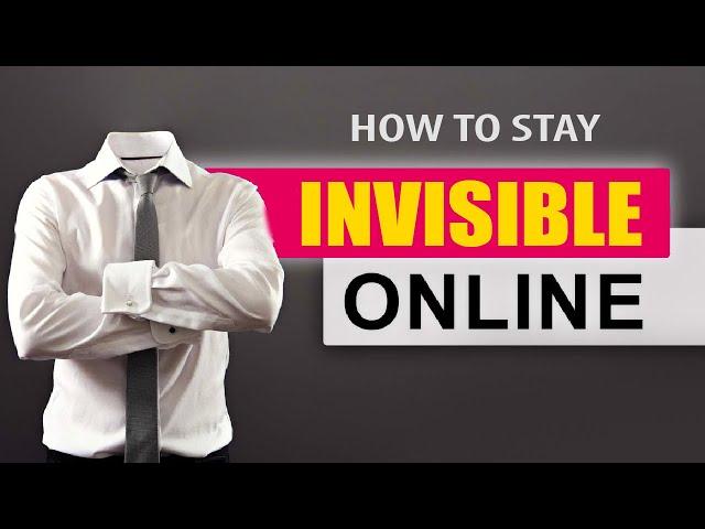 How to stay invisible online with these simple steps