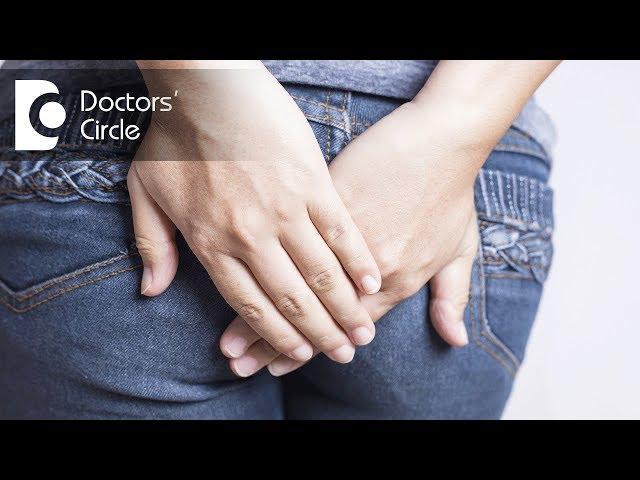 What causes anal itching & burning? - Dr. Nagaraj B. Puttaswamy