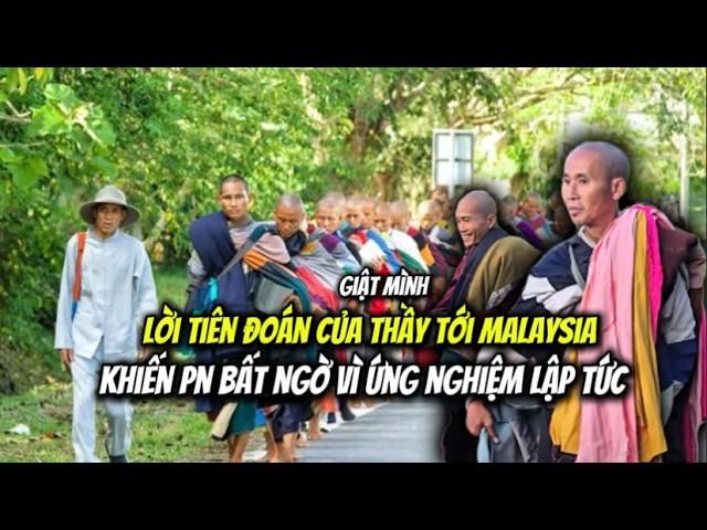 Giật Mình Chuyện Tâm Linh về Tiên Đoán Chính Xác tới Malaysia của Thầy Khiến PN Ngỡ Ngàng