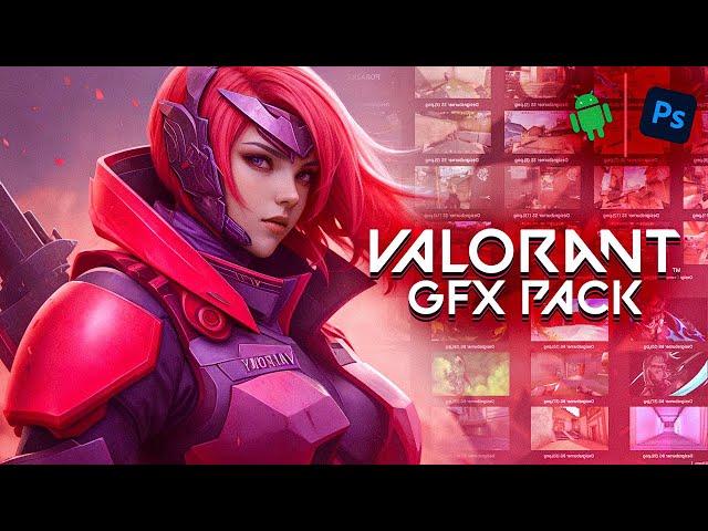 Valorant GFX Pack | PC & Android | Photoshop | Thumbnail Pack