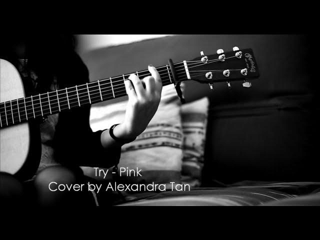 Try - Pink Acoustic Cover Alex Tan