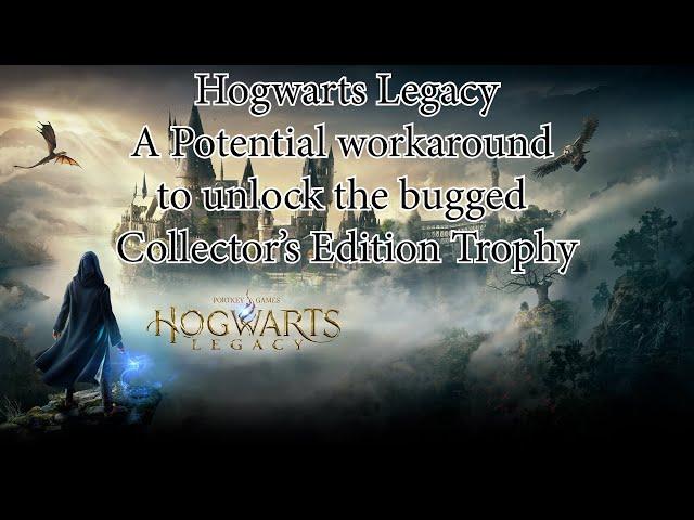 Hogwarts Legacy - A Potential Workaround To Unlock Bugged Collector's Edition Trophy (Disc Version)