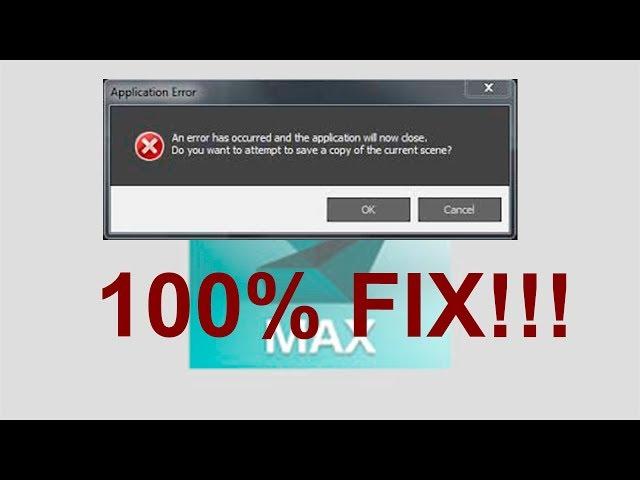 3D Max 2018-19 | How to fix problem: "An error has occurred and the application will now close"