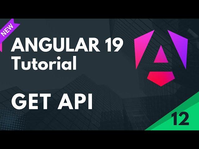 Angular 19 Tutorial | GET API Call Integration in Angular | Part 12