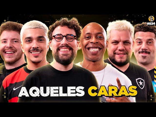 AQUELES CARAS - Podpah #834