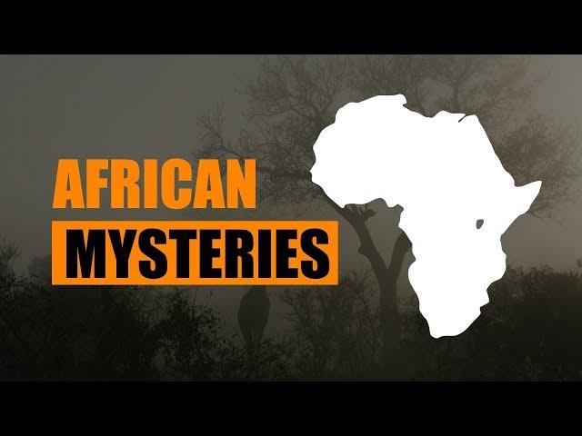 The Mysteries of Africa