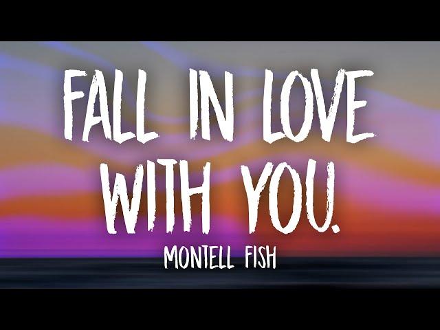 Montell Fish - fall in love with you. (TikTok Version/sped up) Lyrics