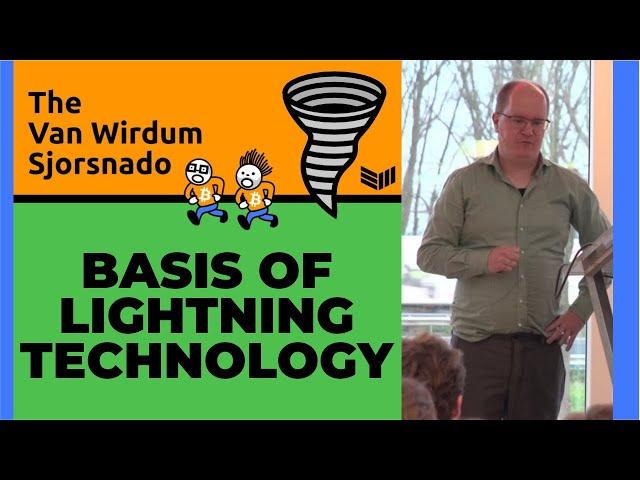 Basis of Lightning Technology 12 - Van Wirdum Sjorsnado 44 - Bitcoin Magazine