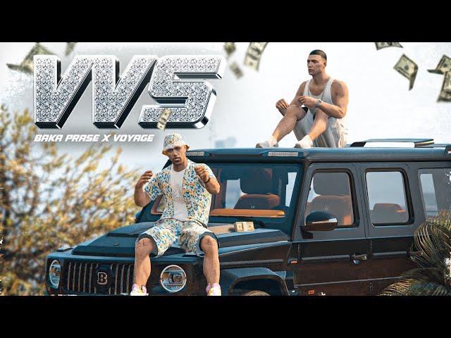 BAKA PRASE X VOYAGE - VVS  (GTA 5 EDITION)