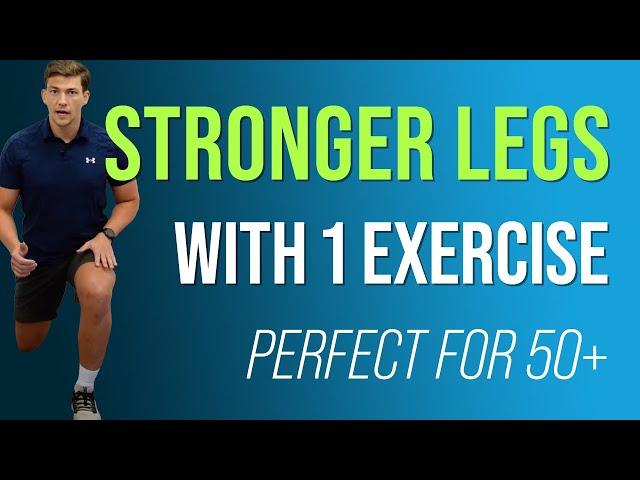 One Incredible Exercise For Stronger Legs (for 50+)