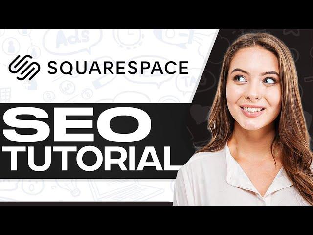 Squarespace SEO Tutorial 2024 (Rank Your Website With This Steps)