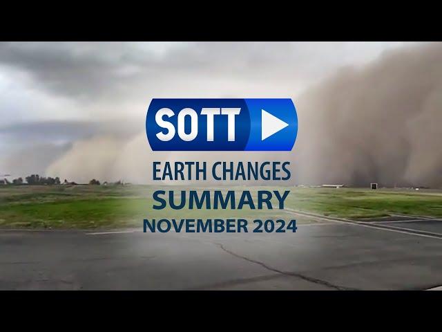 SOTT Earth Changes Summary - November 2024: Extreme Weather, Planetary Upheaval, Meteor Fireballs